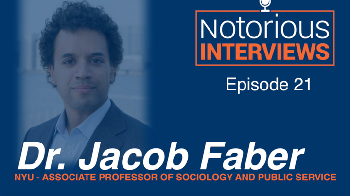 The Notorious Interview: Episode 21 - Dr. Jacob Faber, NYU